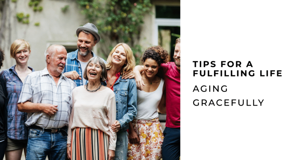 Healthy aging habits for staying active, strong, happy, and healthy while enjoying a longer and more fulfilling life.